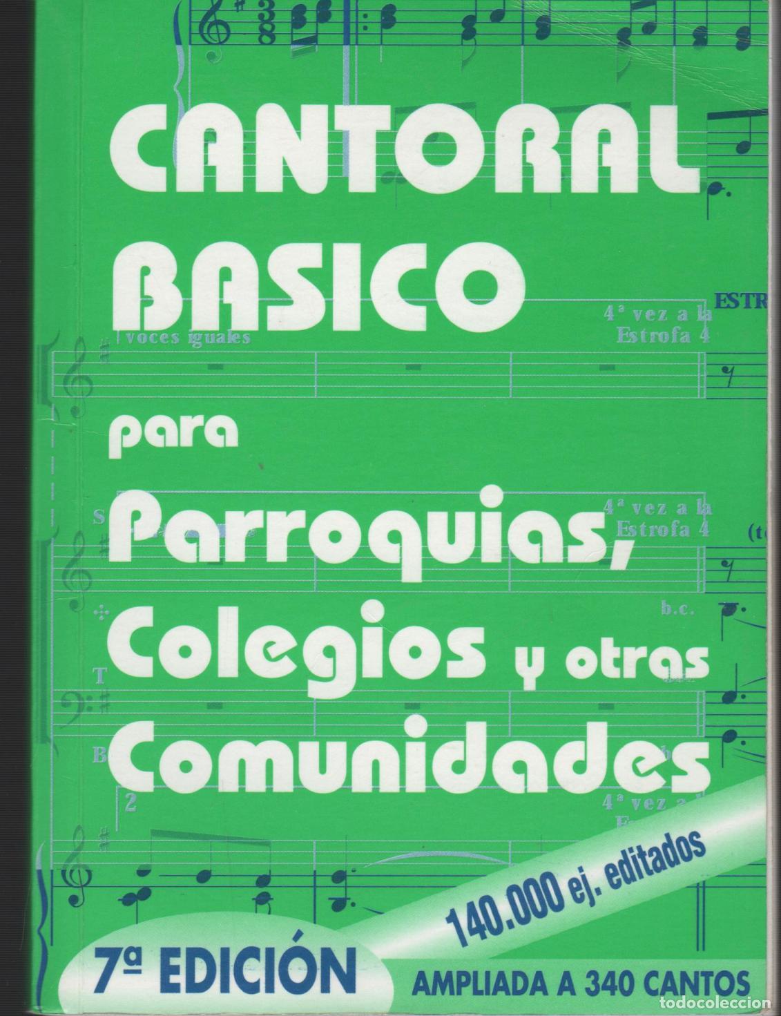 Libri di seconda mano: CANTORAL BASICO PARA PARROQUIAS, COLEGIOS Y OTRAS COMUNIDADES VV AA - EDITORIAL: Equipo Glori