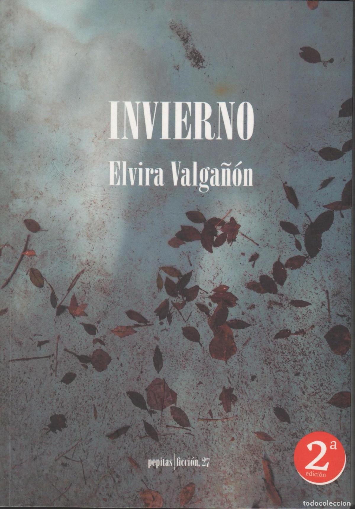 Libros: INVIERNO. VALGA&Ntilde;&Oacute;N PRADO, ELVIRA .- EDITORIAL: Pepitas de Calabaza - VALGA&Ntilde;&Oacute;N PRADO, ELVIRA .
