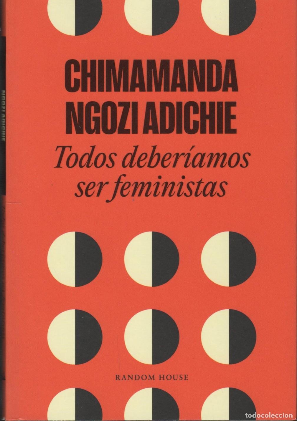 B&uuml;cher: TODOS DEBER&Aacute;IMOS SER FEMINISTAS NZGOZI ADICHE, CHIMAMANDA - EDITORIAL: PENGUIN RANDOM HOUSE -