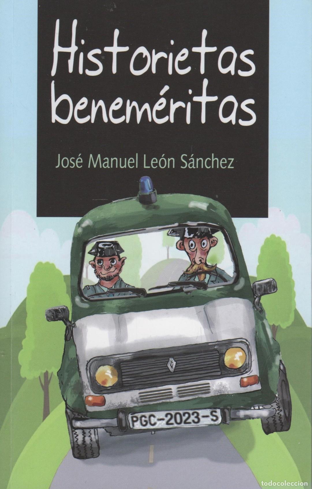 Libros: HISTORIETAS BENEM&Eacute;RITAS JOS&Eacute; MANUEL LE&Oacute;N S&Aacute;NCHEZ - EDITORIAL: Ediciones Tant&iacute;n - JOS&Eacute; MANUEL