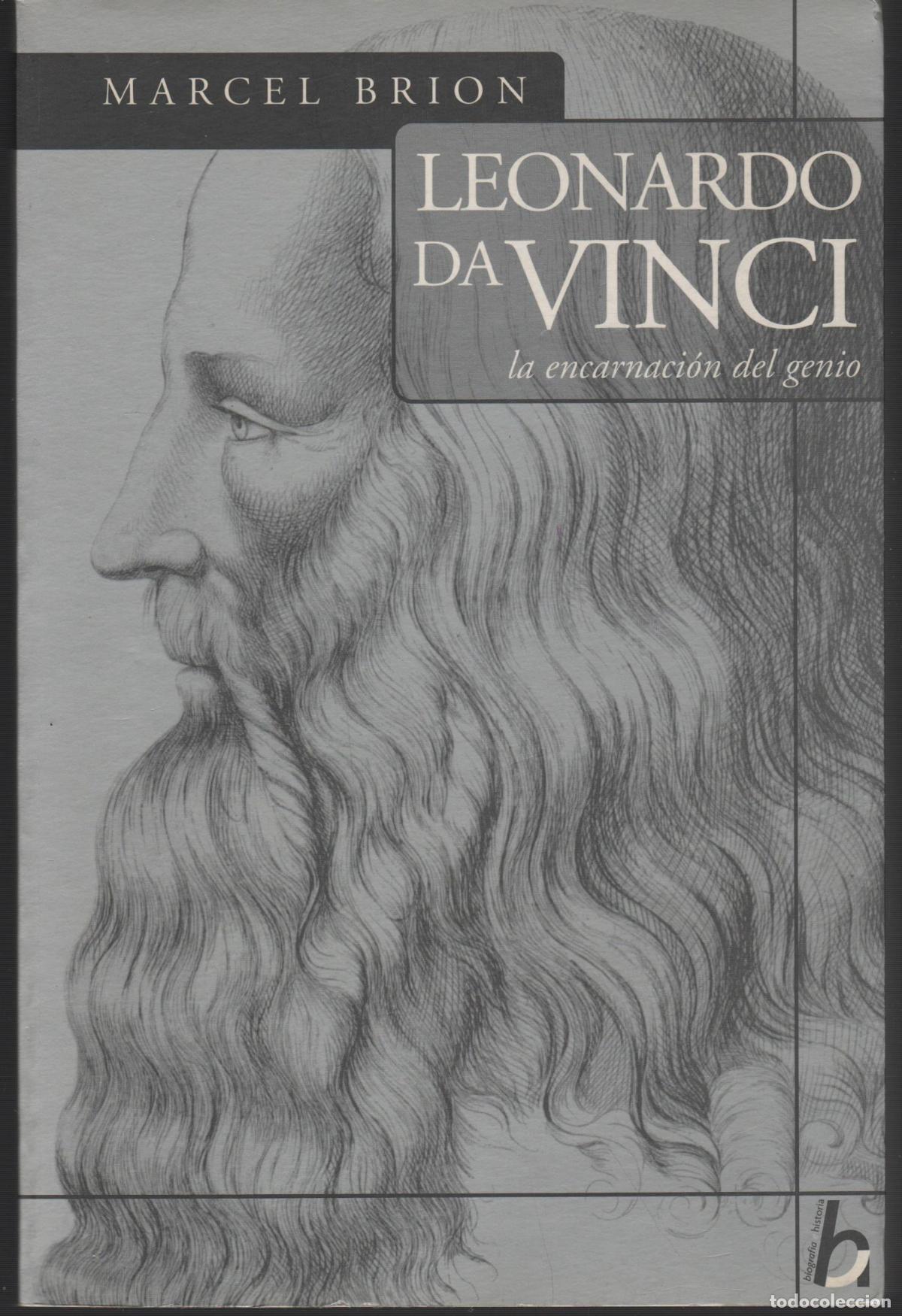 Libri di seconda mano: LEONARDO DA VINCI. LA ENCARNACI&Oacute;N DEL GENIO BRION, MARCEL - EDITORIAL: Javier Vergara - BRION