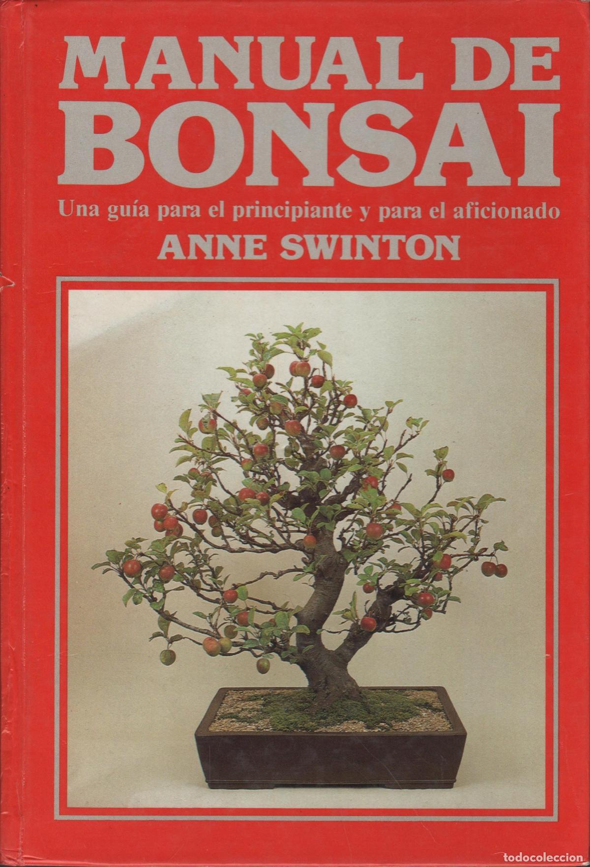 B&uuml;cher: MANUAL DE BONSAI UNA GUIA PARA EL PRINCIPIANTE Y PARA EL AFICIONADO SWINTON, ANNE - EDITORIAL
