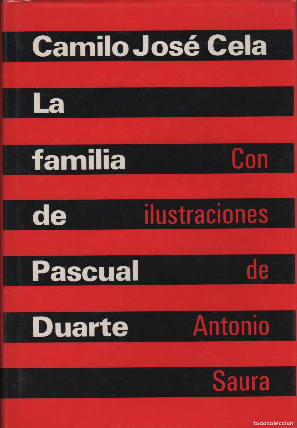 B&uuml;cher: LA FAMILIA DE PASCUAL DUARTE - ILUSTRACIONES DE ANTONIO SAURA CAMILO JOS&Eacute; CELA - EDITORIAL: -