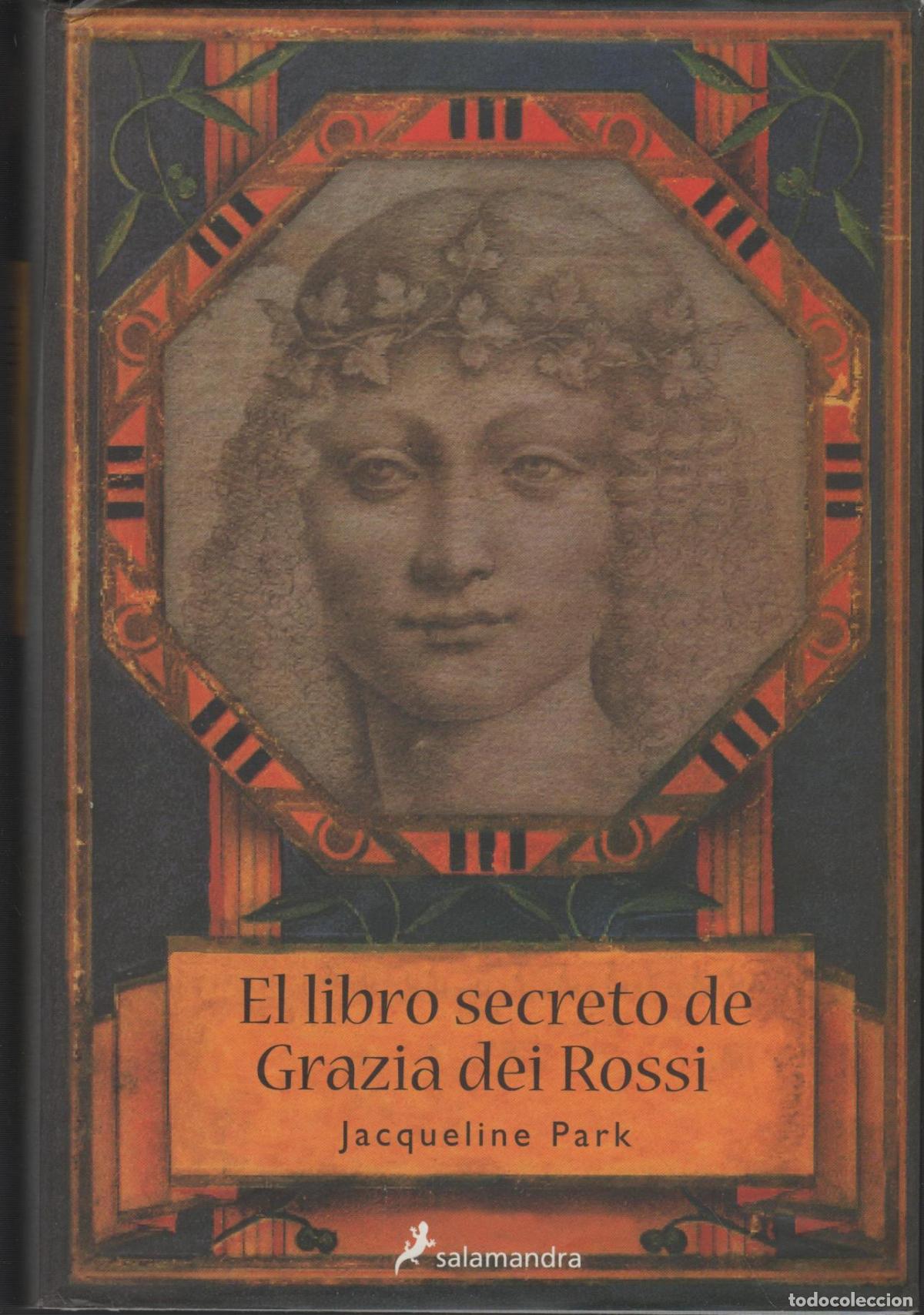 B&uuml;cher: EL LIBRO SECRETO DE GRAZIA DEI ROSSI PARK, JACQUELINE - EDITORIAL: Salamandra - PARK, JACQUEL