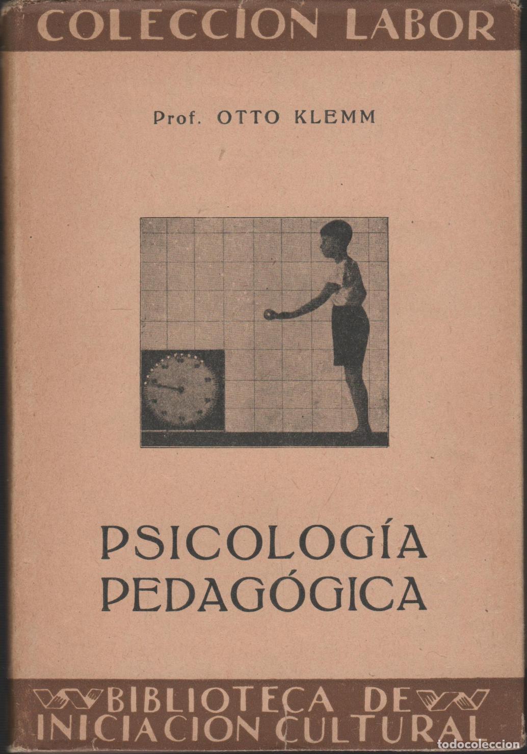 Libri di seconda mano: PSICOLOG&Iacute;A PEDAG&Oacute;GICA . TRADUCCI&Oacute;N DEL ALEM&Aacute;N POR JULIA FRANCOLI M&Uuml;NCKER KLEMM, OTTO - EDITOR