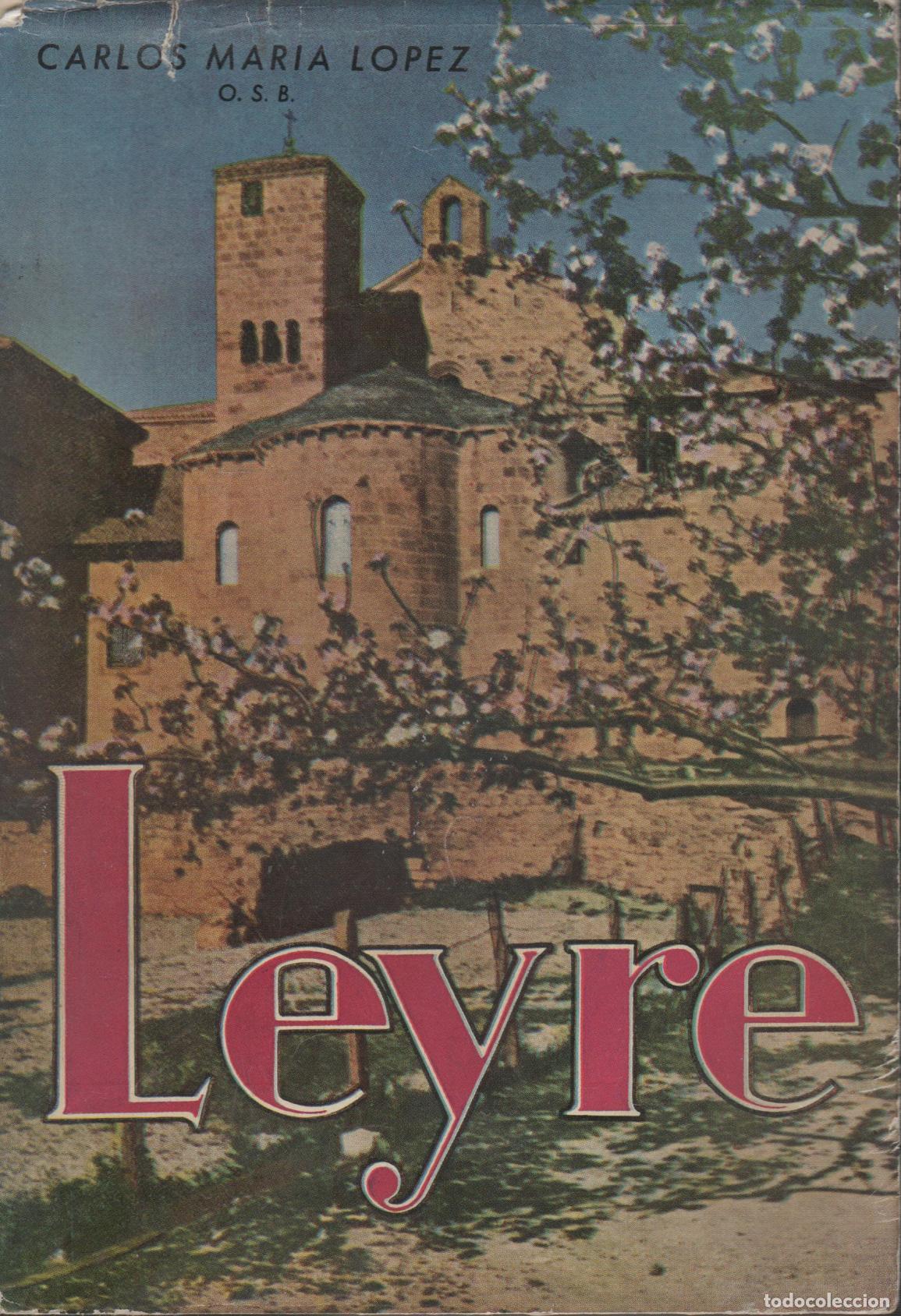 books: LEYRE. HISTORIA. ARQUEOLOG&Iacute;A. LEYENDA. L&Oacute;PEZ, CARLOS MAR&Iacute;A - EDITORIAL: Gomez - L&Oacute;PEZ, CARLOS