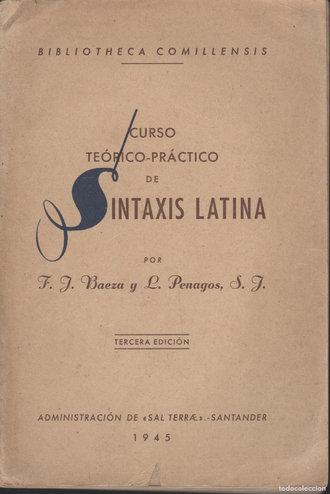 Libri di seconda mano: CURSO PR&Aacute;CTICO DE SINT&Aacute;XIS LATINA BAEZA, F. JAVIER y L. PENAGOS - EDITORIAL: Sal Terrae - BAE