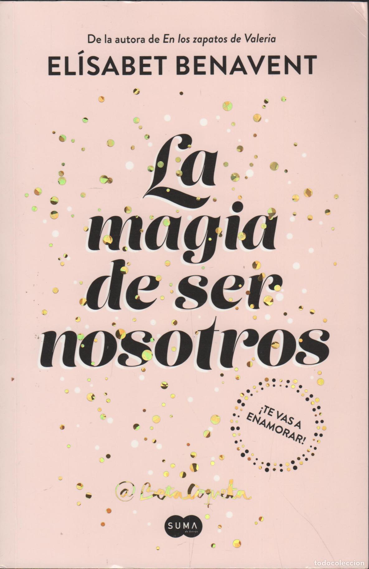 Livros em segunda m&atilde;o: LA MAGIA DE SER NOSOTROS BENAVENT, EL&Iacute;SABET - EDITORIAL: SUMA DE LETRAS - BENAVENT, EL&Iacute;SABET
