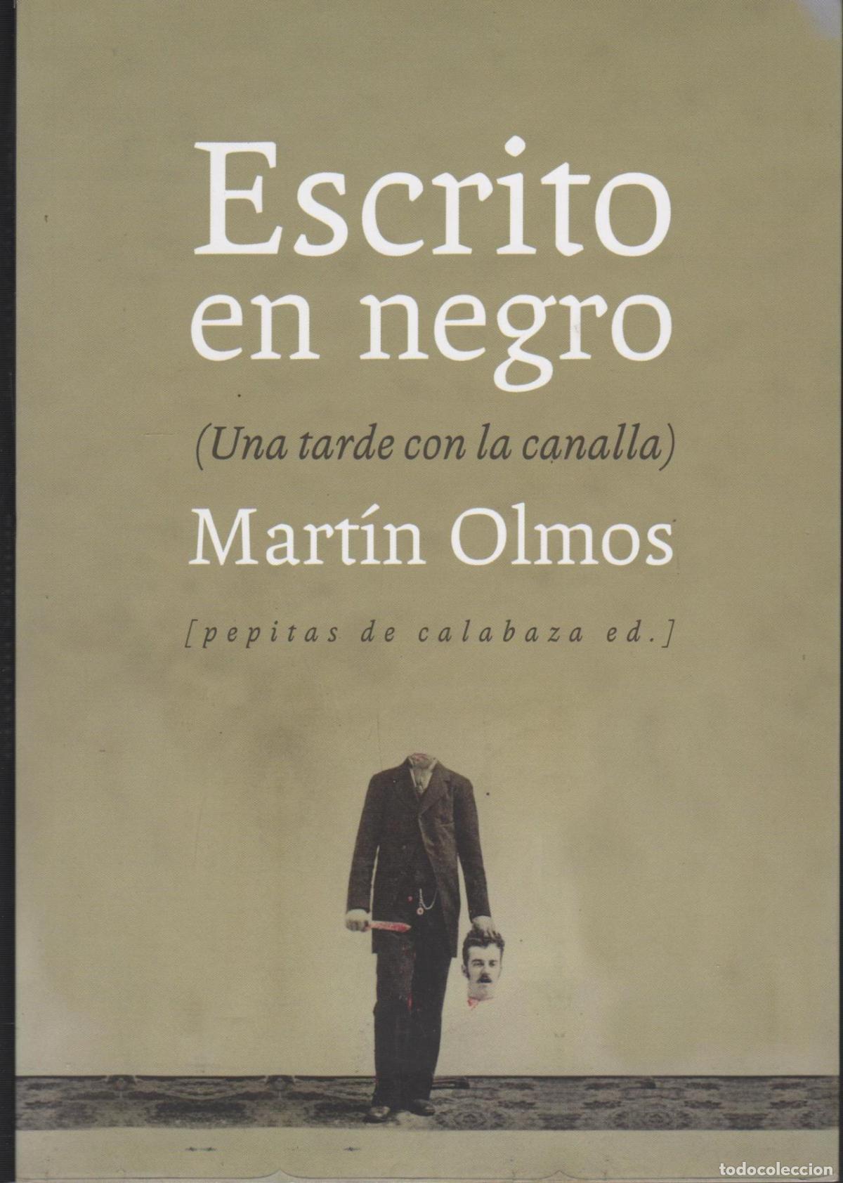 B&uuml;cher: ESCRITO EN NEGRO OLMOS MEDINA, MARTIN - EDITORIAL: PEPITAS DE CALABAZA - OLMOS MEDINA, MARTIN