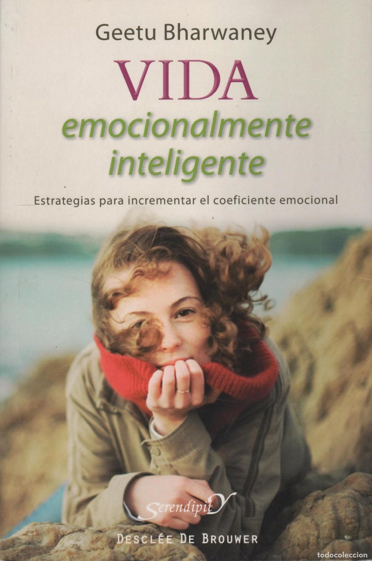 Libri di seconda mano: VIDA EMOCIONALMENTE INTELIGENTE BHARWANEY, GEETU - EDITORIAL: DESCL&Eacute;E DE BROUWER - BHARWANEY,