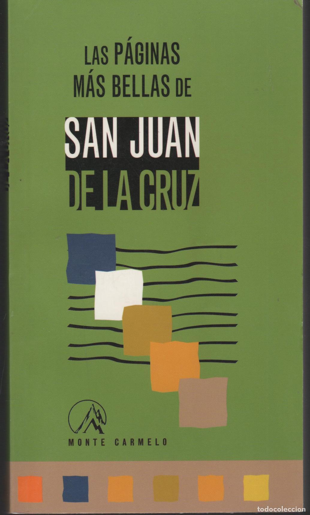 Libri di seconda mano: LAS P&Aacute;GINAS M&Aacute;S BELLAS DE SAN JUAN DE LA CRUZ SAN JUAN DE LA CRUZ - EDITORIAL: Monte Carmelo