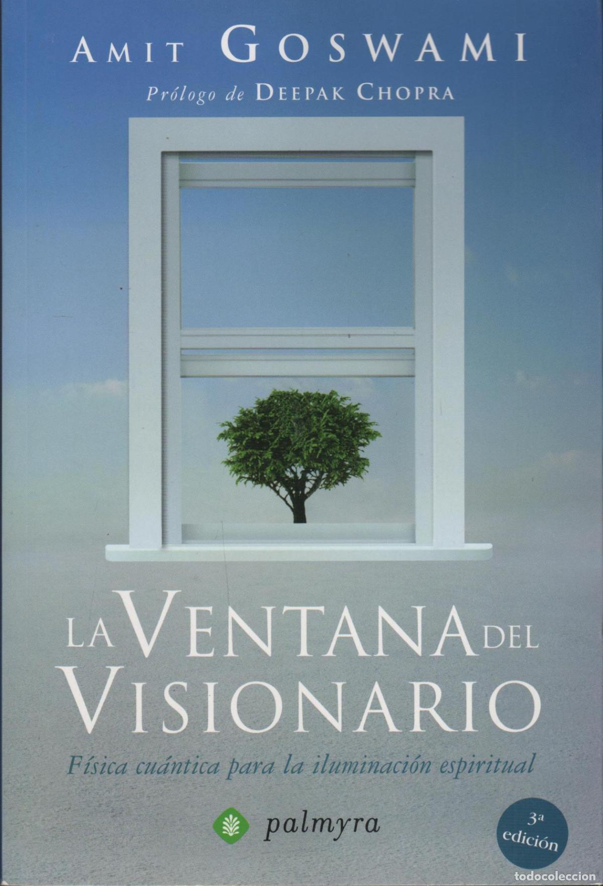 Libri di seconda mano: LA VENTANA DEL VISIONARIO: F&Iacute;SICA CU&Aacute;NTICA PARA LA ILUMINACI&Oacute;N ESPIRITUAL GOSWAMI, AMIT - EDI