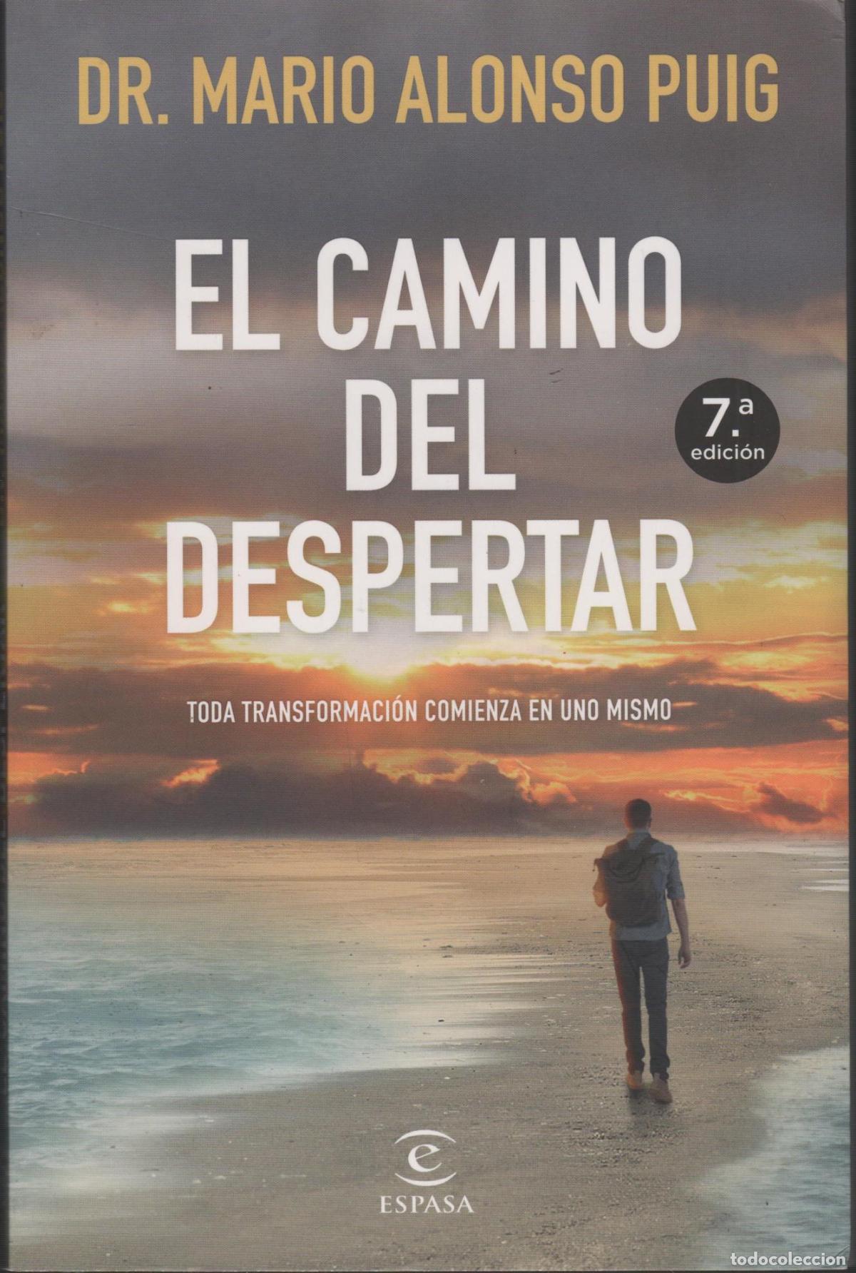 Libri di seconda mano: EL CAMINO DEL DESPERTAR. TODA TRANSFORMACI&Oacute;N COMIENZA EN UNO MISMO MARIO ALONSO PUIG - EDITOR