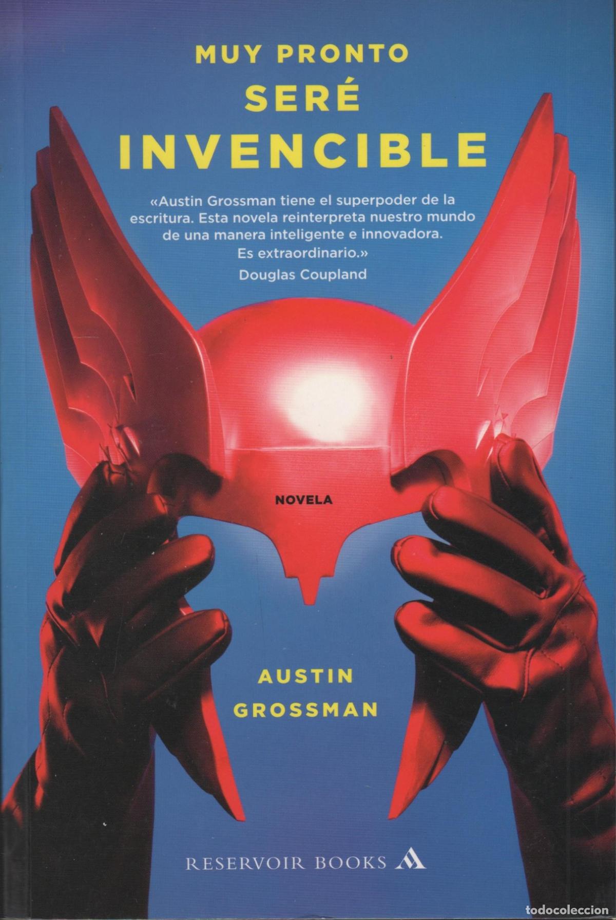 Libri di seconda mano: MUY PRONTO SER&Eacute; INVENCIBLE AUSTIN GROSSMAN - EDITORIAL: Random House Mondadori - AUSTIN GROSS