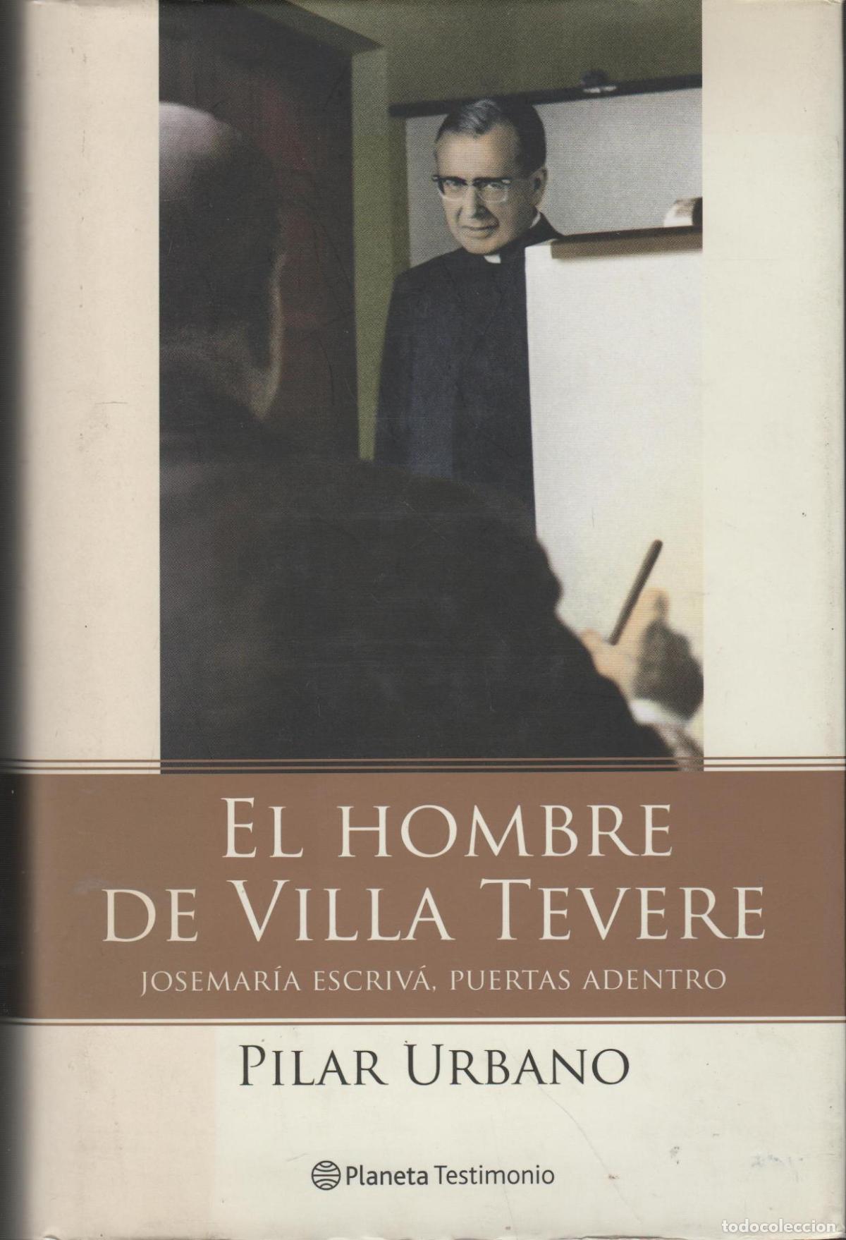 B&uuml;cher: EL HOMBRE DE VILLA TEVERE: JOSEMAR&Iacute;A ESCRIV&Aacute;, PUERTAS ADENTRO URBANO, PILAR - EDITORIAL: Plan