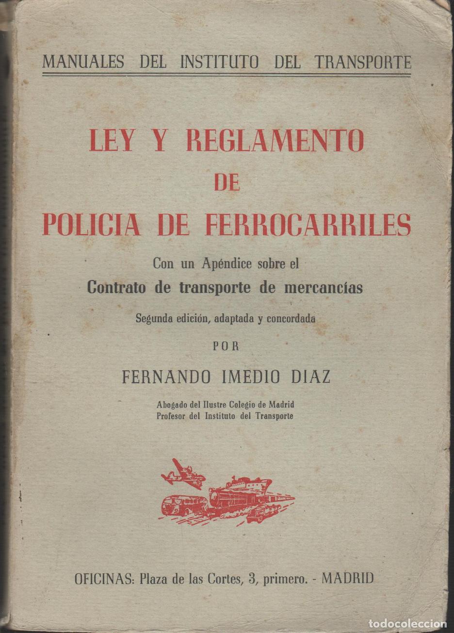 Libri di seconda mano: LEY Y REGLAMENTO DE POLIC&Iacute;A DE FERROCARRILES IMEDIO D&Iacute;AZ, FERNANDO - EDITORIAL: Instituto de
