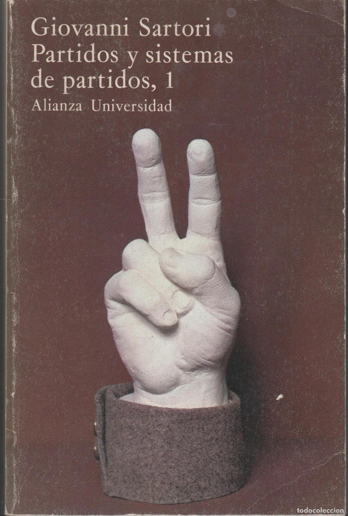 Libri di seconda mano: PARTIDOS Y SISTEMAS DE PARTIDOS. MARCO PARA UN AN&Aacute;LISIS. VOL. I SARTORI, GIOVANNI - EDITORIAL