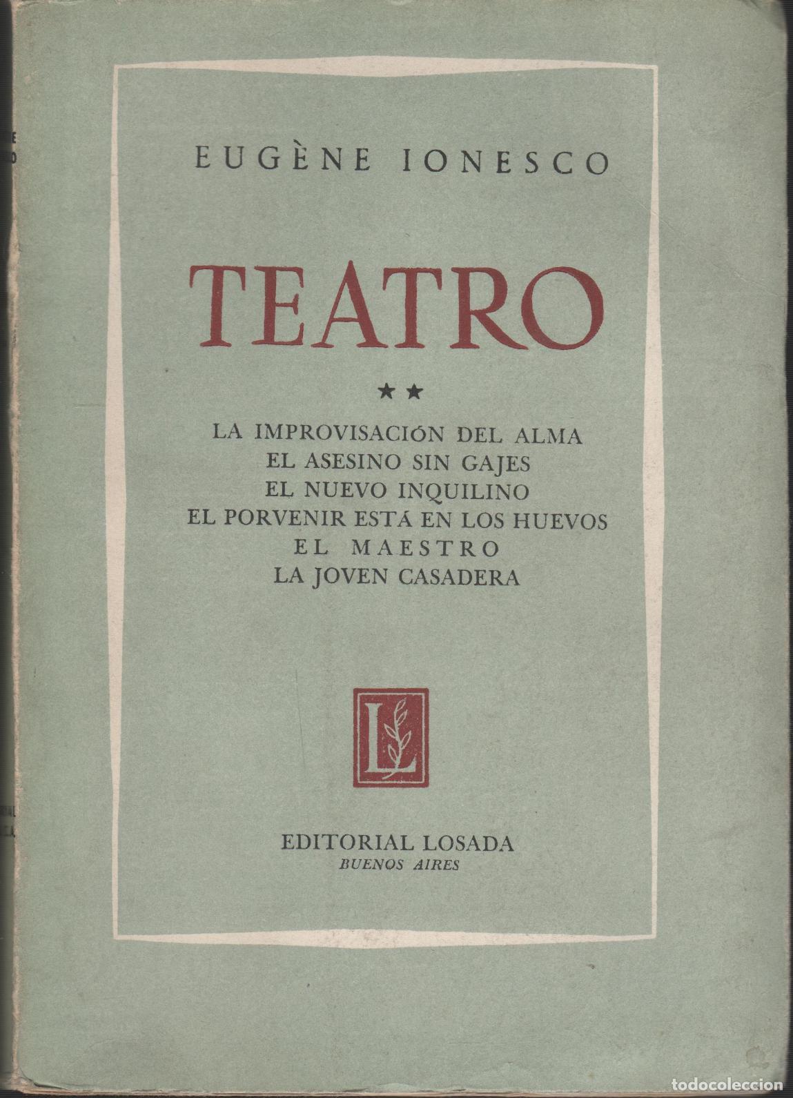 Libri di seconda mano: TEATRO 2. LA IMPROVISACI&Oacute;N DEL ALMA. EL ASESINO SIN GAJES. EL NUEVO INQUILINO. EL PORVENIR EST&Aacute; EU
