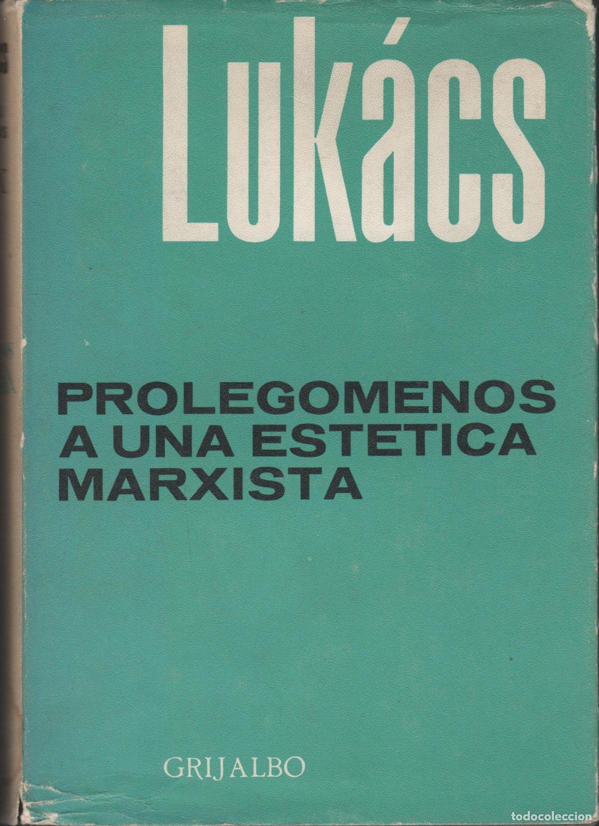 Libros: PROLEG&Oacute;MENOS A UNA EST&Eacute;TICA MARXISTA (SOBRE LA CATEGOR&Iacute;A DE LA PARTICULARIDAD) LUKACS, GEORG - - L
