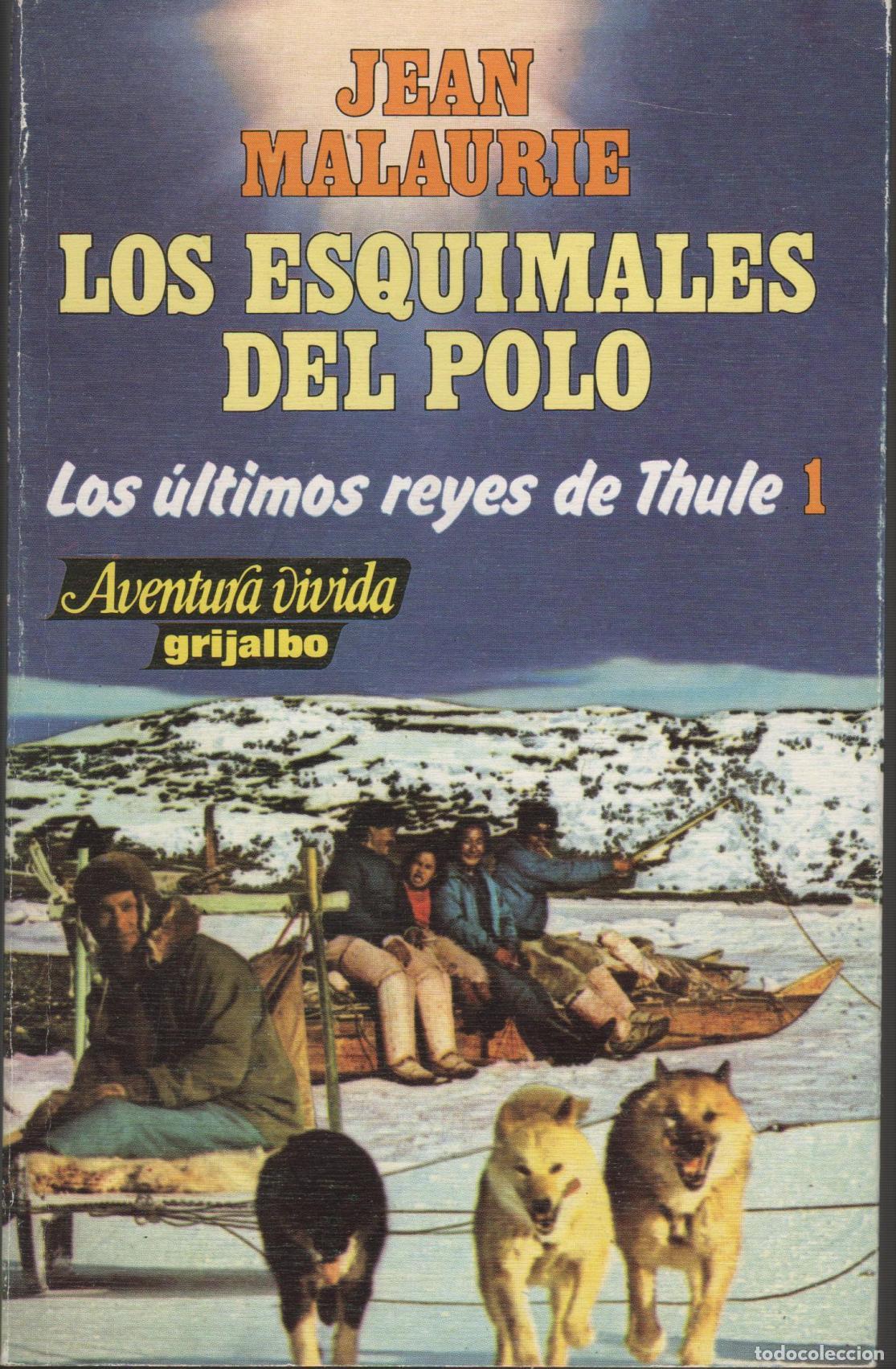 Livros em segunda m&atilde;o: Los &uacute;ltimos reyes de Thule 1. Los esquimales del polo. Jean Malaurie - EDITORIAL: Editorial G