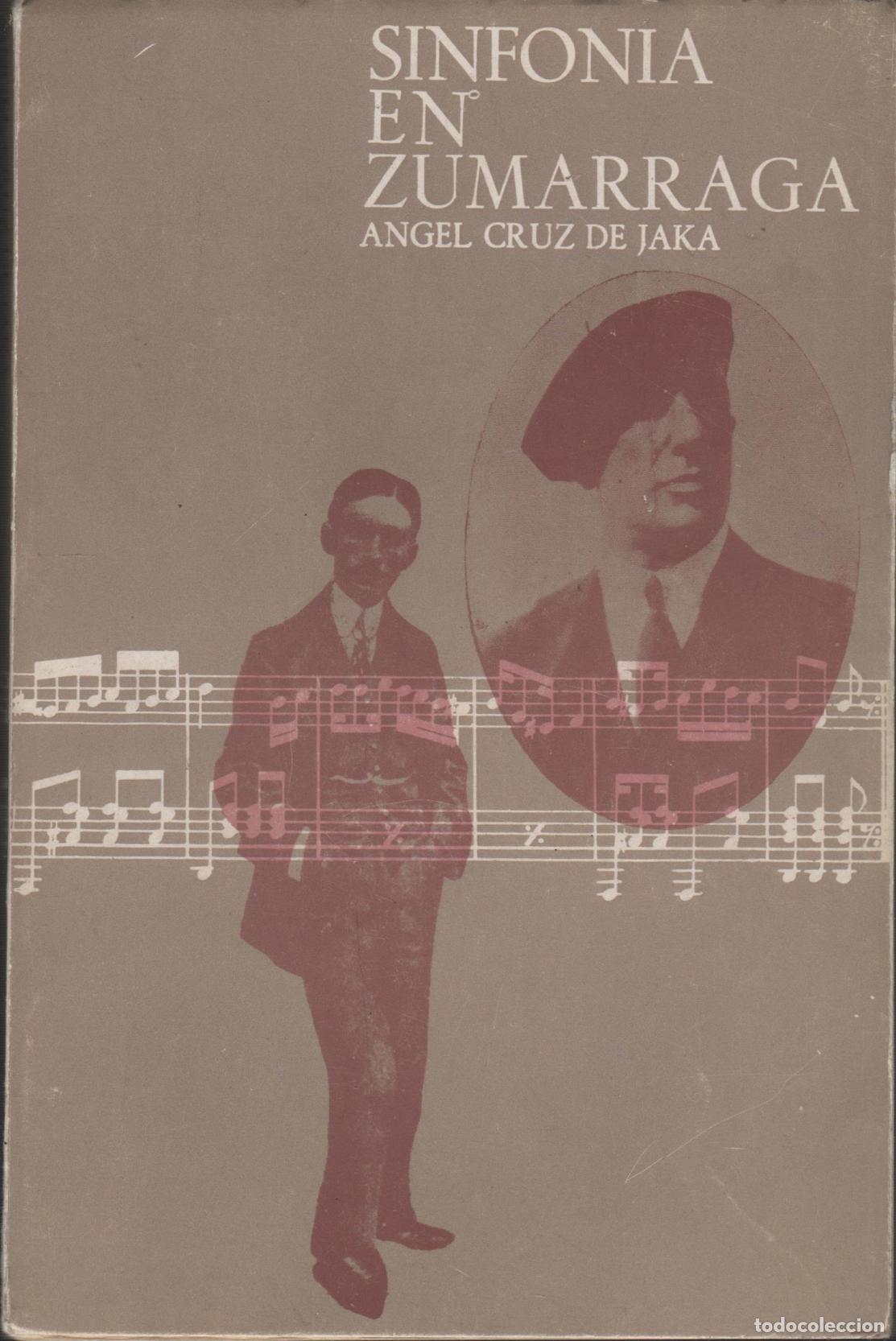 Libros: SINFON&Iacute;A EN ZUMARRAGA Jaka Legorburu, &Aacute;ngel Cruz - EDITORIAL: Banco de Vizcaya - Jaka Legorbu
