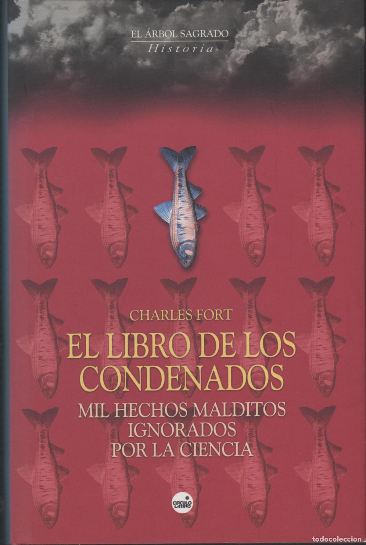 B&uuml;cher: EL LIBRO DE LOS CONDENADOS MIL HECHOS MALDITOS IGNORADOS POR LA CIENCIA FORT, CHARLES - EDITO