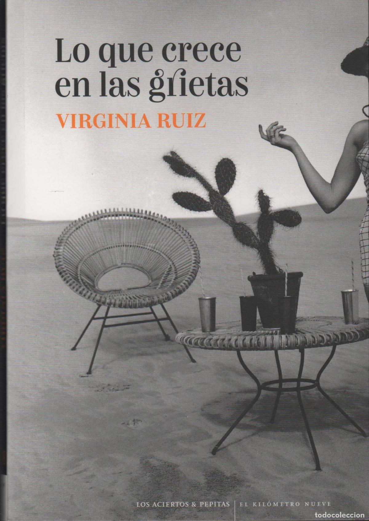 Libros: LO QUE CRECE EN LAS GRIETAS RUIZ FERN&Aacute;NDEZ, VIRGINIA - EDITORIAL: Pepitas de calabaza - RUIZ