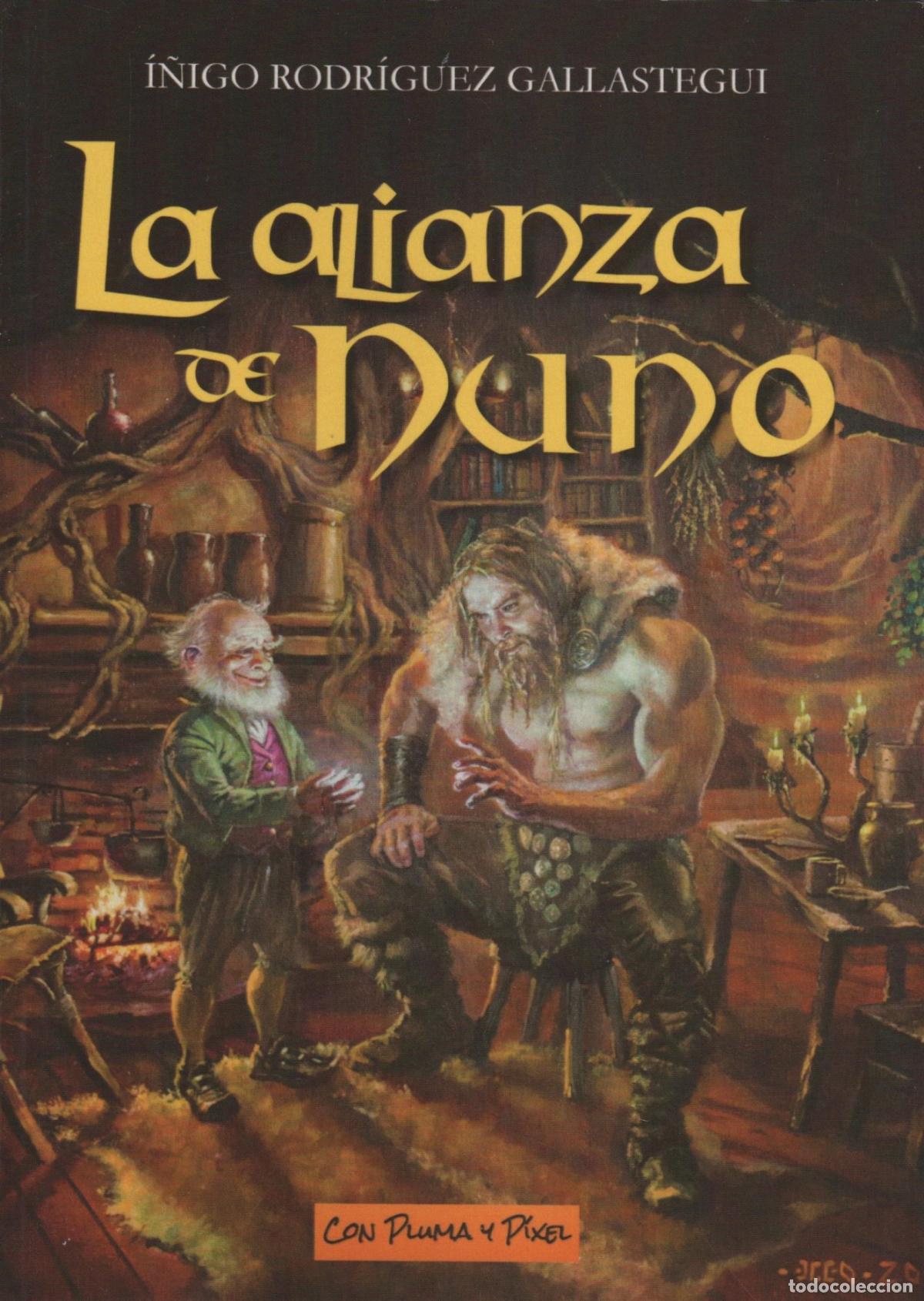 Libros: La alianza de Nuno &Iacute;&ntilde;igo Rodr&iacute;guez Gallastegui - EDITORIAL: Con Pluma y P&iacute;xel - &Iacute;&ntilde;igo Rodr&iacute;gu