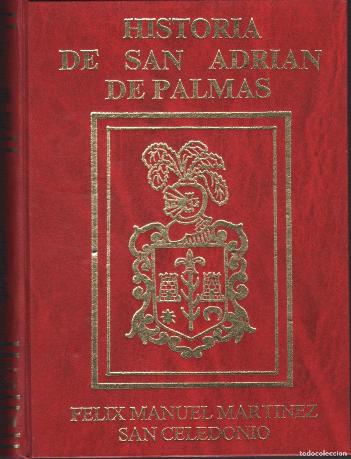 Libri di seconda mano: HISTORIA DE ADRIAN DE PALMAS MARTINEZ SAN CELEDONIO, FELIX MANUEL - EDITORIAL: Ayuntamiento -