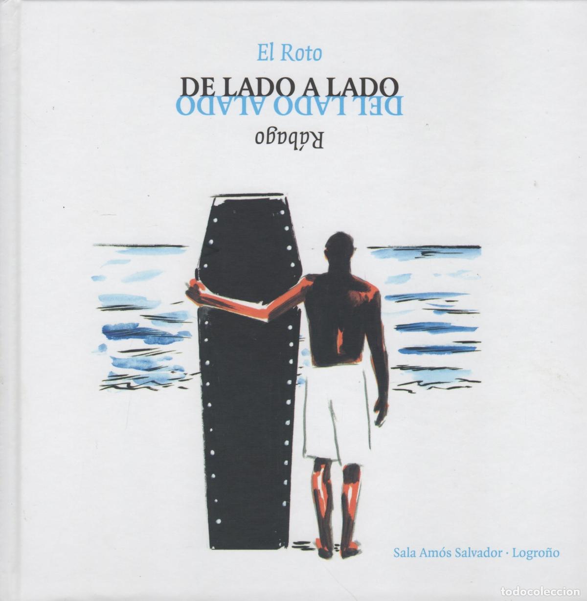 books: De lado a lado / Del lado alado Andr&eacute;s R&aacute;bago, conocido como 'El Roto' EDITORIAL: Cultural Ri