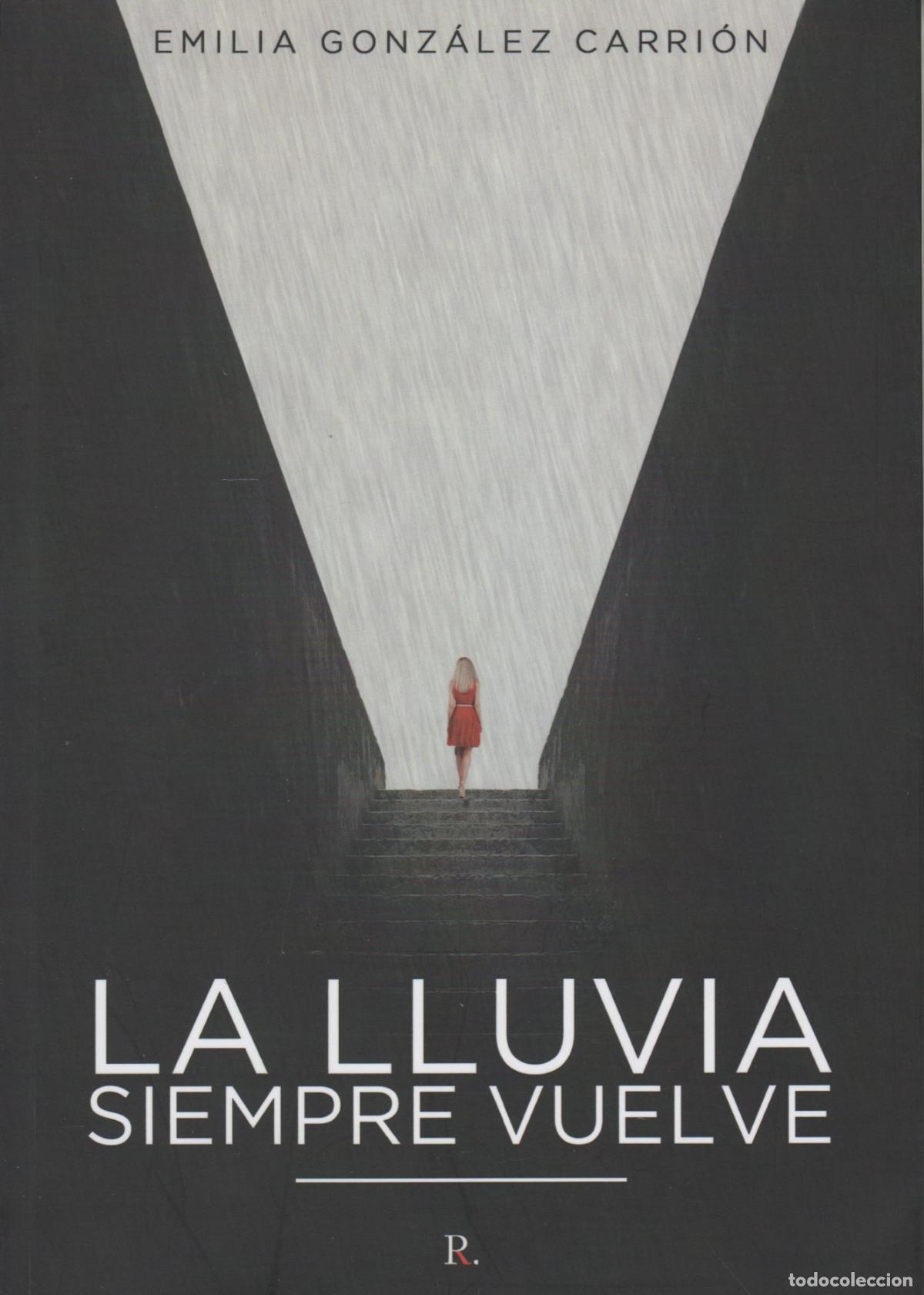 Libros: LA LLUVIA SIEMPRE VUELVE EMILIA GONZ&Aacute;LEZ CARRI&Oacute;N - EDITORIAL: Punto Rojo Libros - EMILIA GONZ