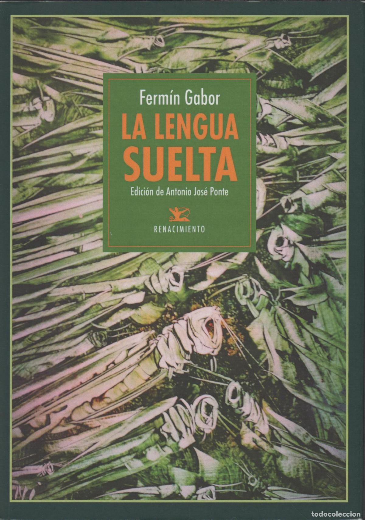 B&uuml;cher: LA LENGUA SUELTA. SEGUIDO DEL DICCIONARIO DE LA LENGUA SUELTA DE ANTONIO JOS&Eacute; PONTE (PONTE, ANTONI