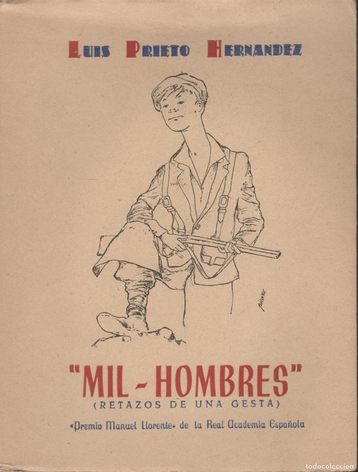 books: MIL HOMBRES. (RETAZOS DE UNA GESTA) PRIETO HERNANDEZ, LUIS - EDITORIAL: Imp. Aguirre Torre -