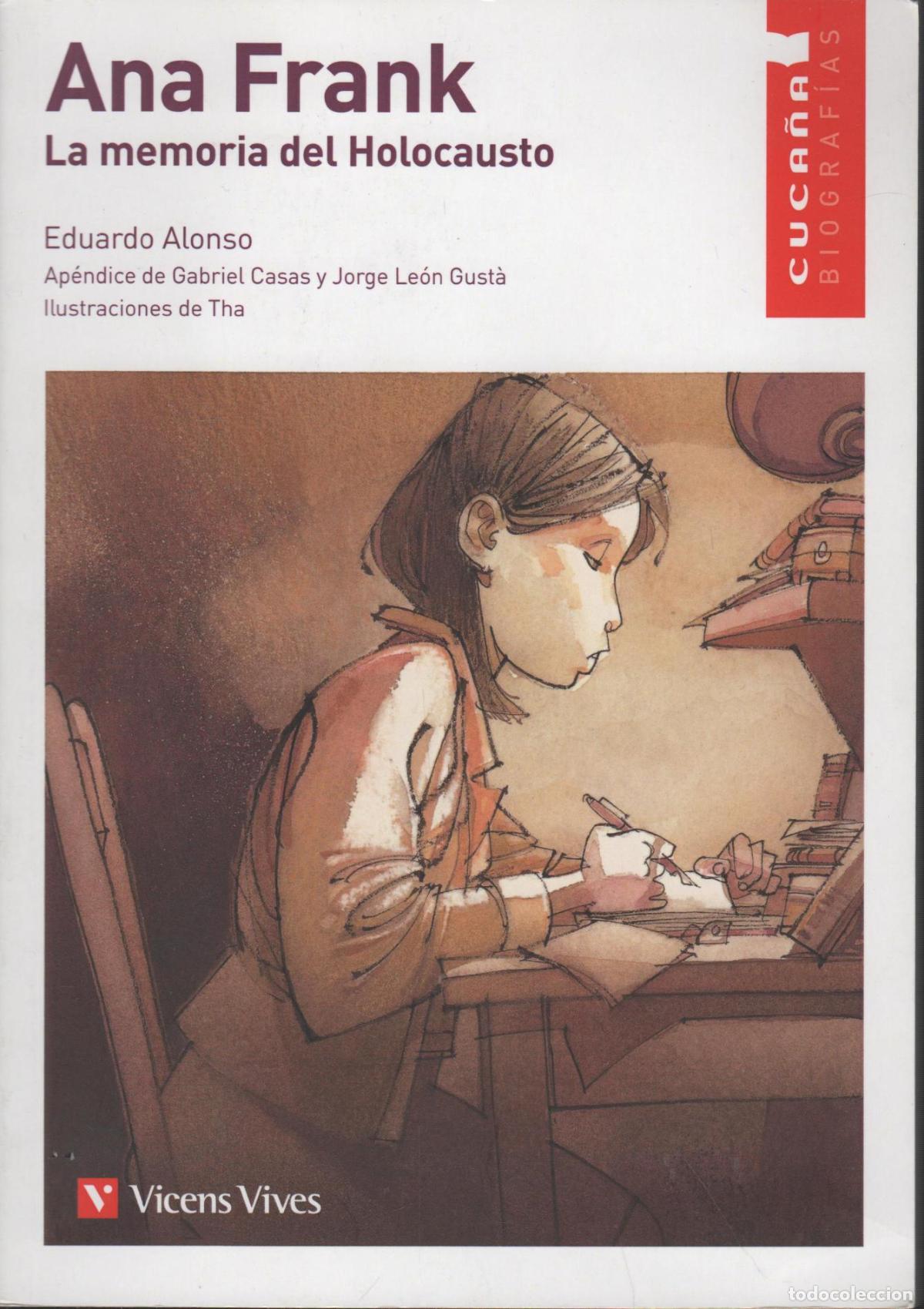 Libri di seconda mano: ANA FRANK. LA MEMORIA DEL HOLOCAUSTO ALONSO, EDUARDO - EDITORIAL: VICENS VIVES - ALONSO, EDUA