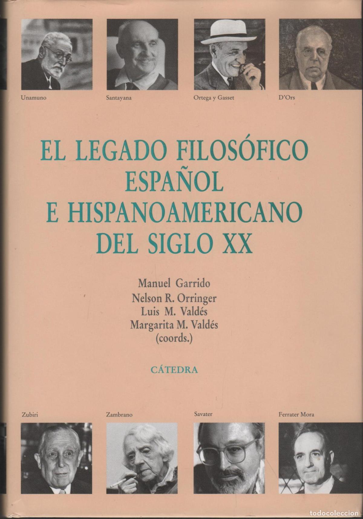 B&uuml;cher: EL LEGADO FILOS&Oacute;FICO ESPA&Ntilde;OL E HISPANOAMERICANO DEL SIGLO XX MANUEL GARRIDO, NELSON R. ORRINGER, L