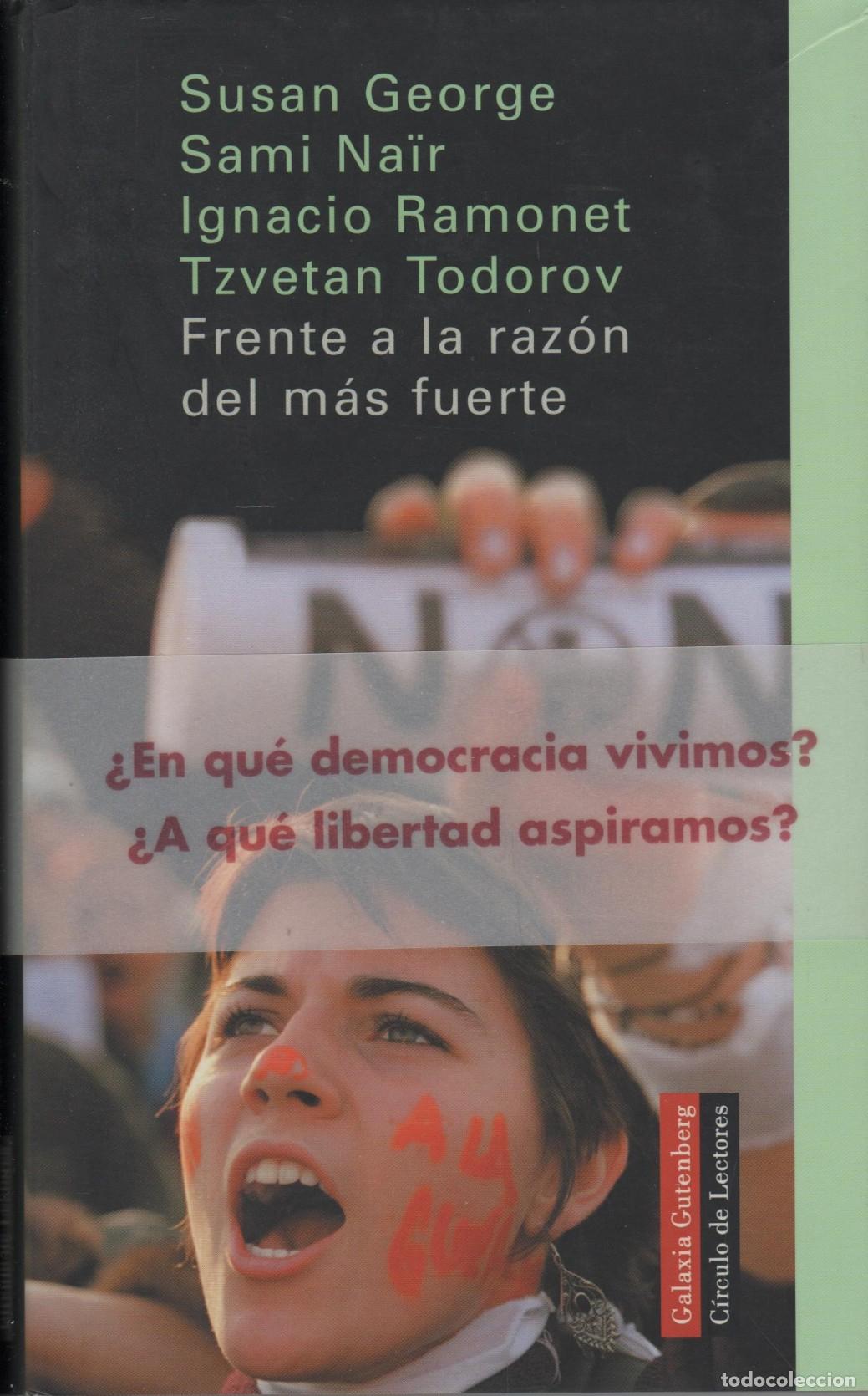 B&uuml;cher: FRENTE A LA RAZ&Oacute;N DEL M&Aacute;S FUERTE. PR&Oacute;LOGO DE SAMI NA&Iuml;R. GEORGE, SUSAN / NA&Iuml;R, SAMI / RAMONET, IGNA