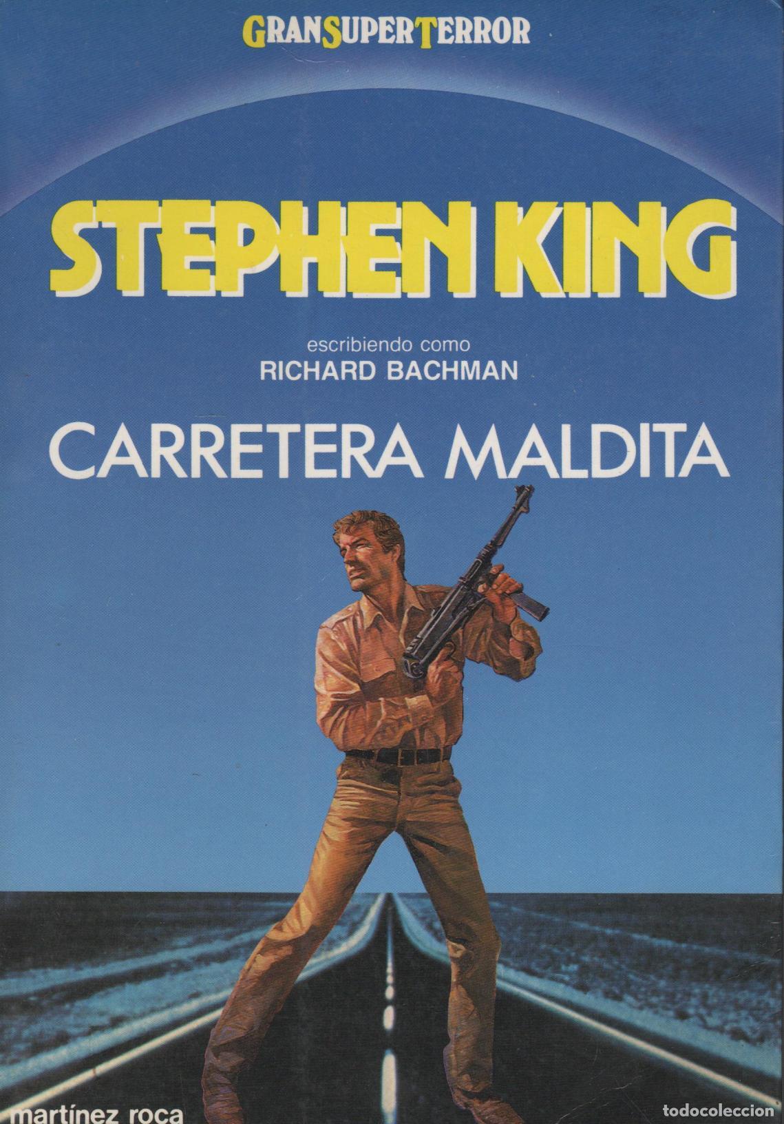 Livres: CARRETERA MALDITA. Colecci&oacute;n Gran Super Terror. King,Stephen- EDITORIAL: Martinez Roca - King
