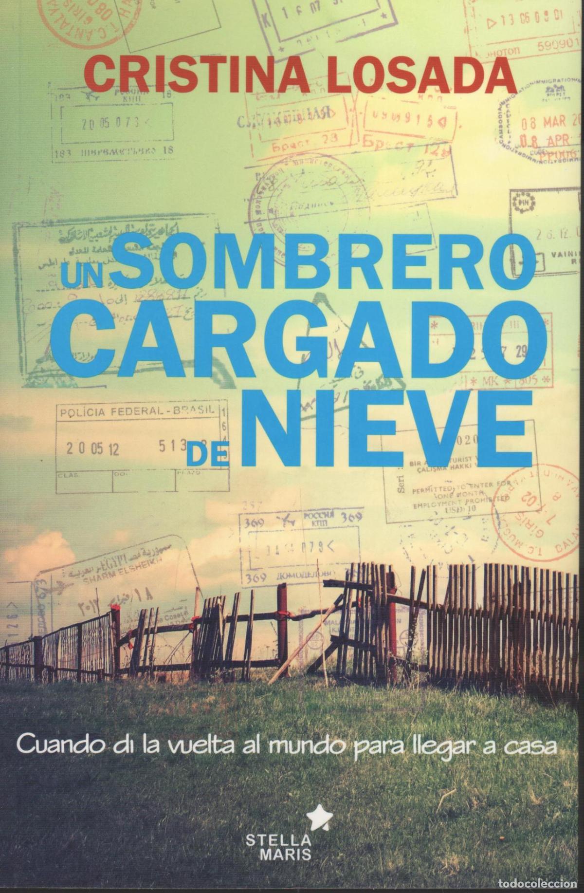 books: UN SOMBRERO CARGADO DE NIEVE CRISTINA LOSADA - EDITORIAL: Stella Maris - CRISTINA LOSADA -