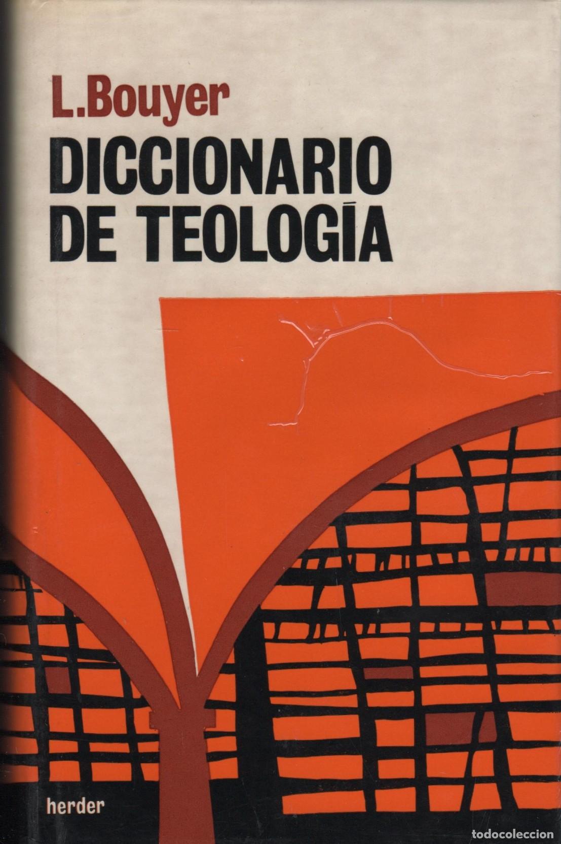 Libros: DICCIONARIO DE TEOLOG&Iacute;A Bouyer, L.- EDITORIAL: Herder - Bouyer, L.-
