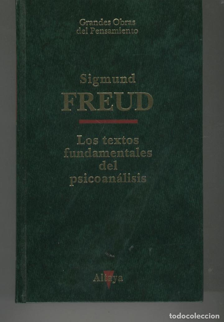 Libros: LOS TEXTOS FUNDAMENTALES DEL PSICOANALISIS. Freud, Sigmund- EDITORIAL: Altaya - Freud, Sigmun