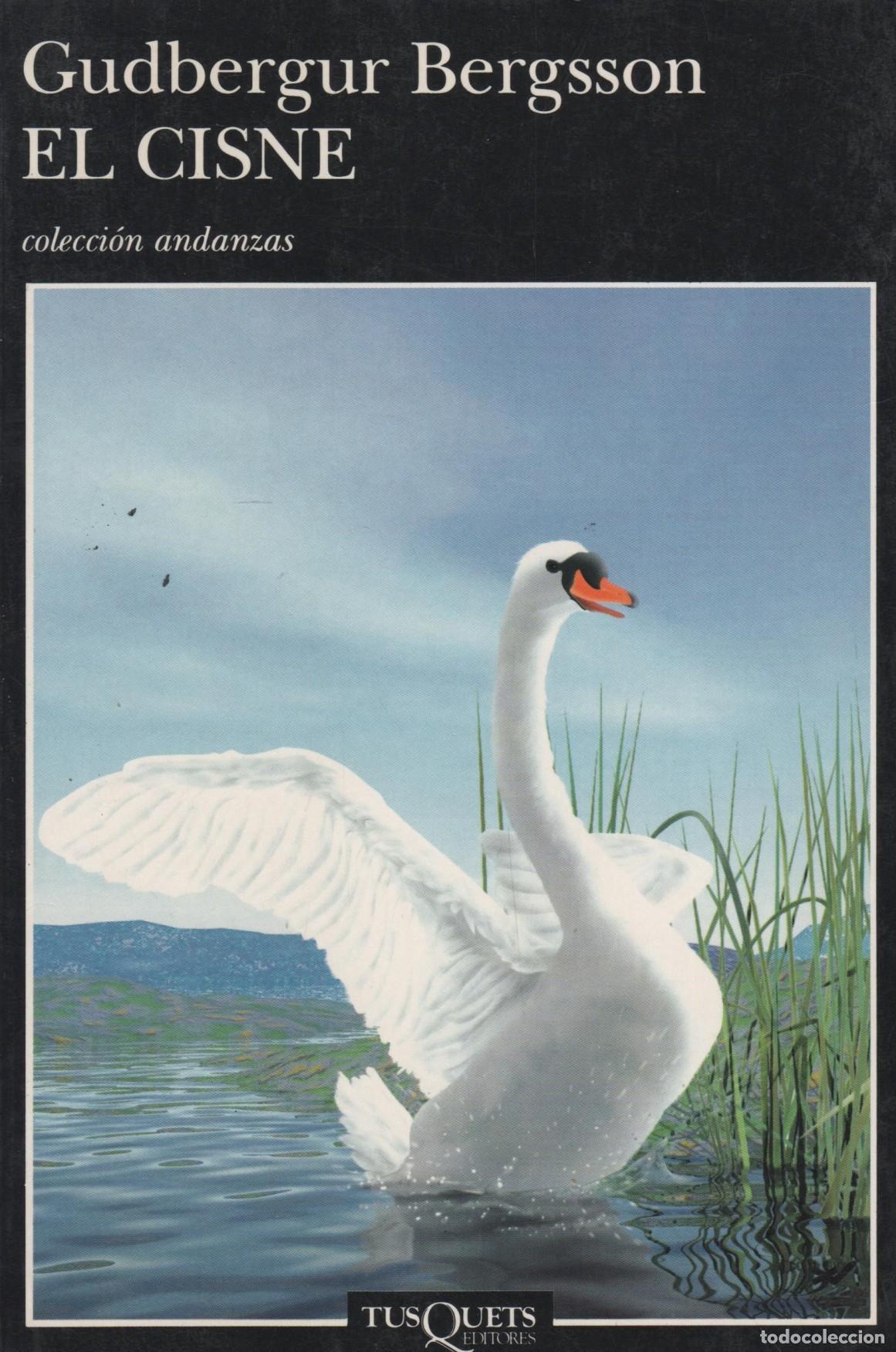 Libros: EL CISNE Bergsson, Gudbergur- EDITORIAL: Tusquets - Bergsson, Gudbergur-