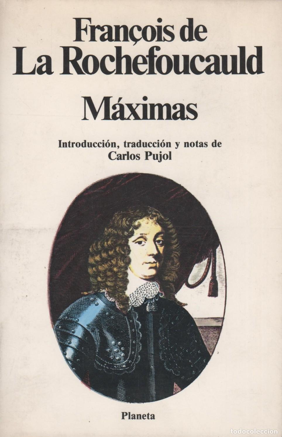 Libros: MAXIMAS De La Rochefoucauld, Fran&ccedil;ois- EDITORIAL: Editorial Planeta - De La Rochefoucauld, Fr