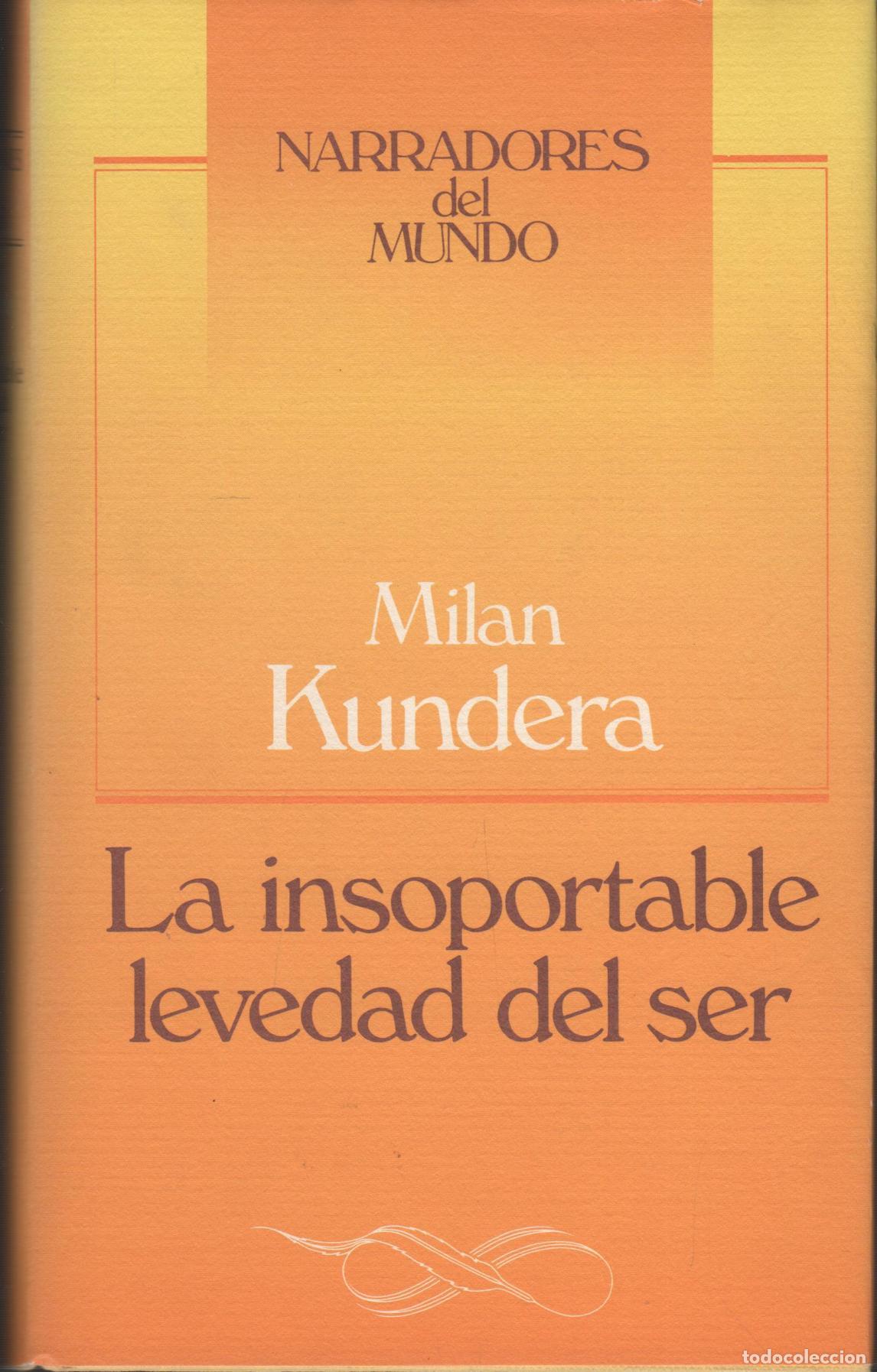 Libros: LA INSOPORTABLE LEVEDAD DEL SER. Kundera,Milan- EDITORIAL: Circulo lectores - Kundera,Milan- - Foto 2