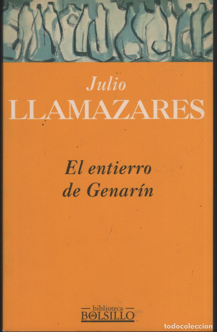 Libros: EL ENTIERRO DE GENARIN LLAMAZARES, JULIO - EDITORIAL: Ediciones B - LLAMAZARES, JULIO -