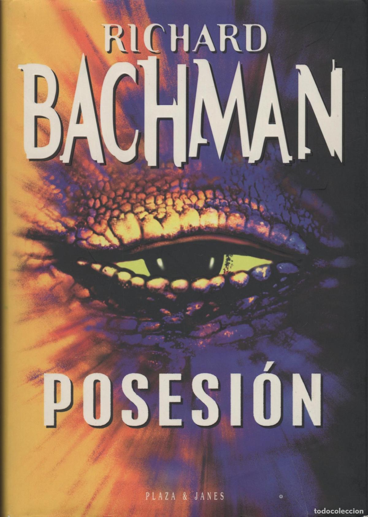 Libros: POSESI&Oacute;N. UNA MACABRA POSESI&Oacute;N DE LAS MENTES Y LOS CUERPOS. BACHMAN, RICHARD- EDITORIAL: Plaz