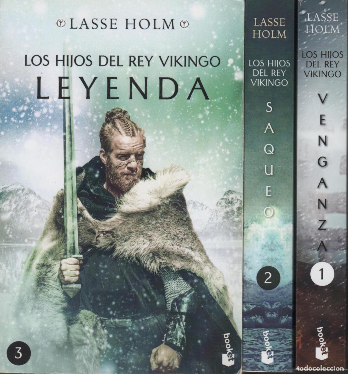 Livres: TRILOG&Iacute;A LOS HIJOS DEL REY VIKINGO: VENGANZA - SAQUEO - LEYENDA HOLM, LASSE - EDITORIAL: BOOK