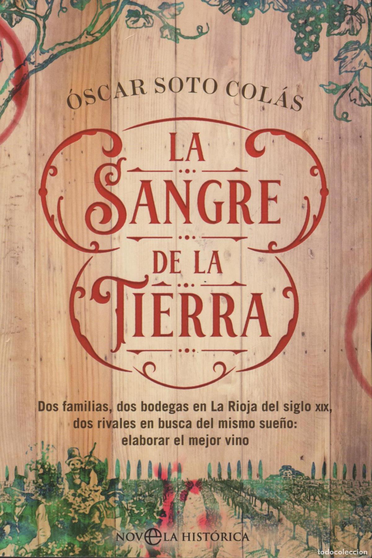 Livres: LA SANGRE DE LA TIERRA SOTO COL&Aacute;S, &Oacute;SCAR - EDITORIAL: Esfera de los libros - SOTO COL&Aacute;S, &Oacute;SCA
