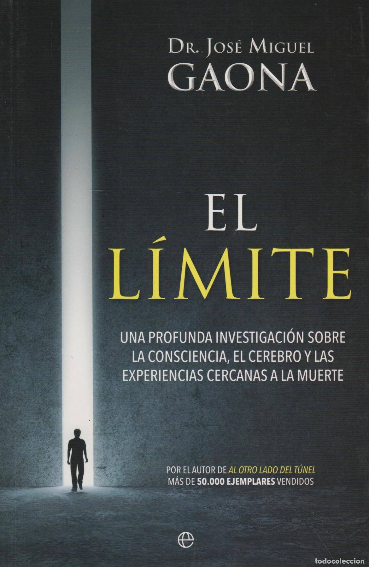 Livres: EL L&Iacute;MITE : UNA PROFUNDA INVESTIGACI&Oacute;N SOBRE LA CONSCIENCIA, EL CEREBRO Y LAS EXPERIENCIAS CERCANAS