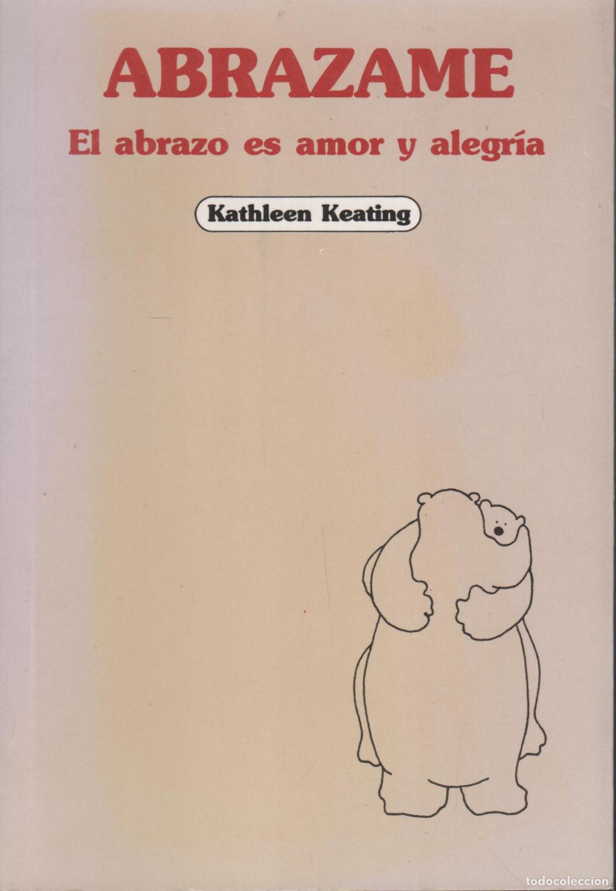 Libros: ABR&Aacute;ZAME KATHLEEN KEATING - EDITORIAL: Javier Vergara - KATHLEEN KEATING - - Foto 1