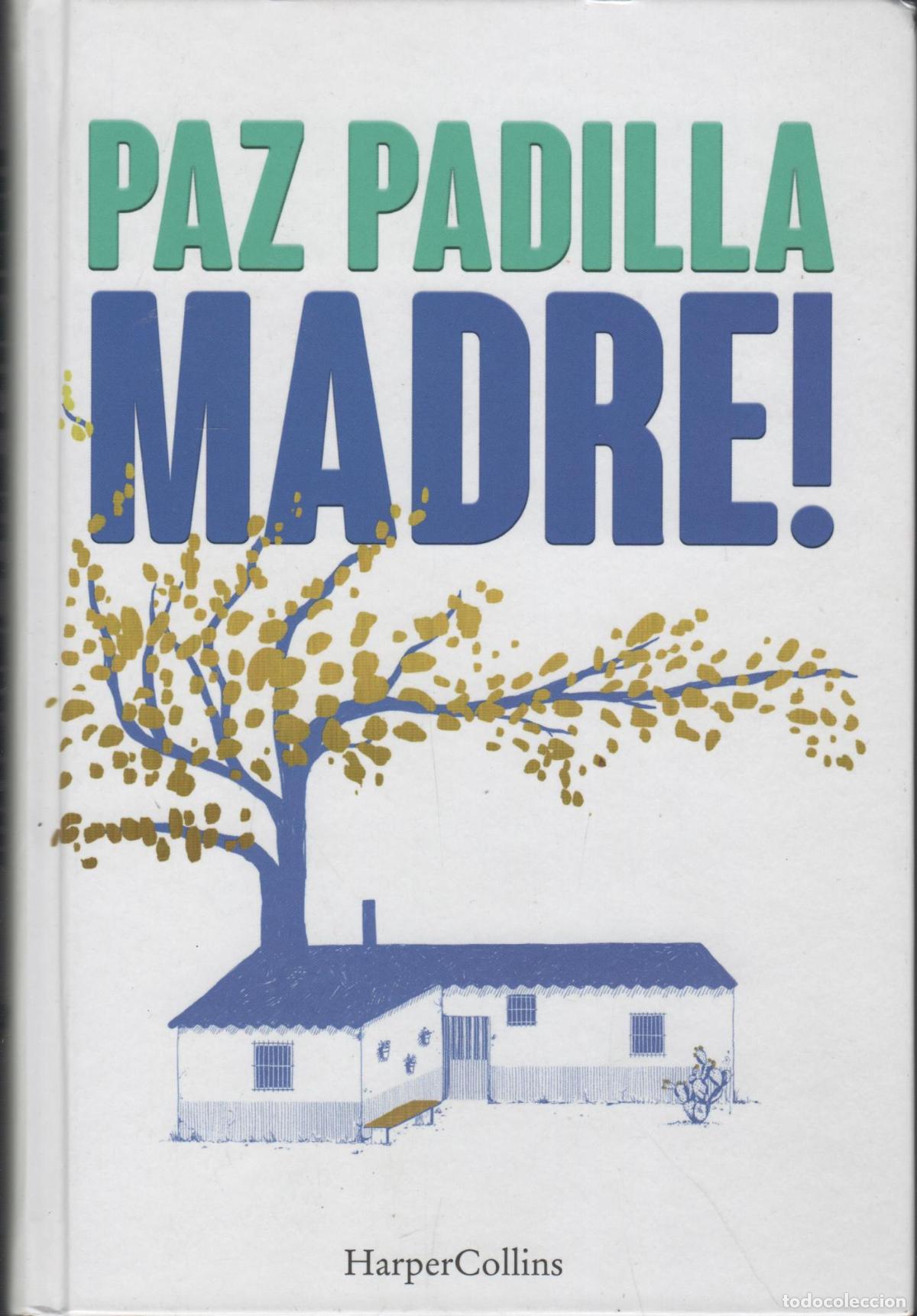 B&uuml;cher: MADRE! PADILLA, PAZ - EDITORIAL: HARPER COLLINS - PADILLA, PAZ -
